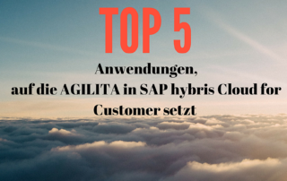 Top5 Anwendungen, auf die AGILITA als SAP Partner in CRM SAP hybris Cloud for Customer setzt