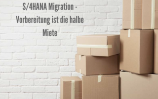 S4HANA Migration - Vorbereitung ist die halbe Miete