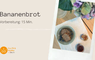 Stay Fit & Healthy -Bananenbrot
